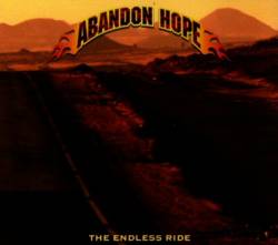 Abandon Hope : The Endless Ride